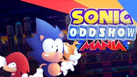 sonic oddshow|sonic oddshow mania.